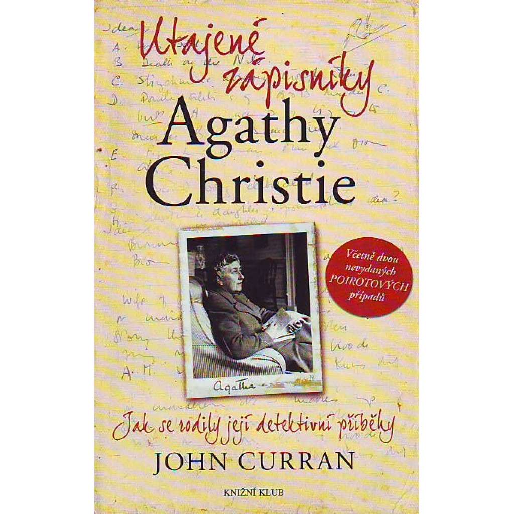 Utajené zápisníky Agathy Christie. Jak se rodily její detektivní příběhy (literární věda, detektivky, Agatha Christie, studie, rukopisy, mj. Vražda v Orient expresu, Zlo pod sluncem, Vražda na Nilu, Vánoce Hercula Poirota, Smrt na Nilu)